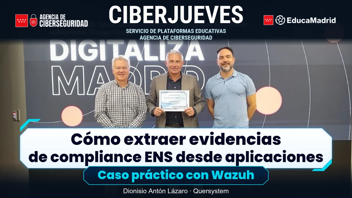 Adolfo Sanz de Diego, Ismael Senés García y Dionisio Antón, CEO de Quersystem, en Ciberjueves de Digitaliza Madrid.